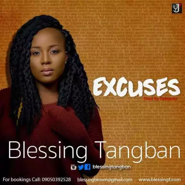 Blessing Tangban - Excuses (Prod By Dekumzy)
